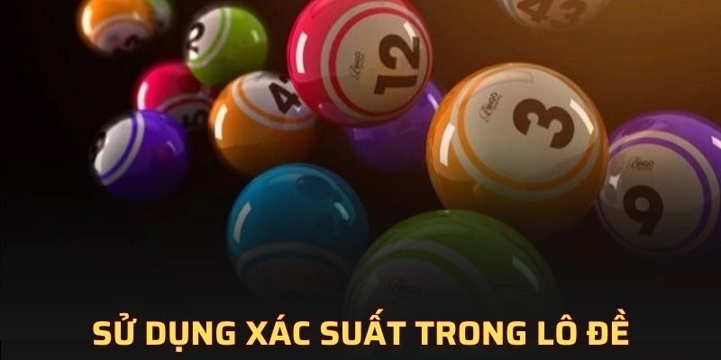 Sử dụng xác suất để dự đoán “Đề ra 43 hôm sau đánh con gì”