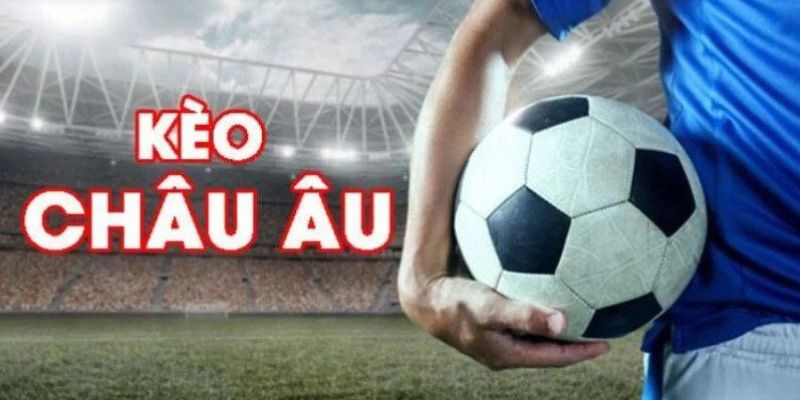 Kinh nghiệm chơi Kèo Châu Âu 23win hiệu quả